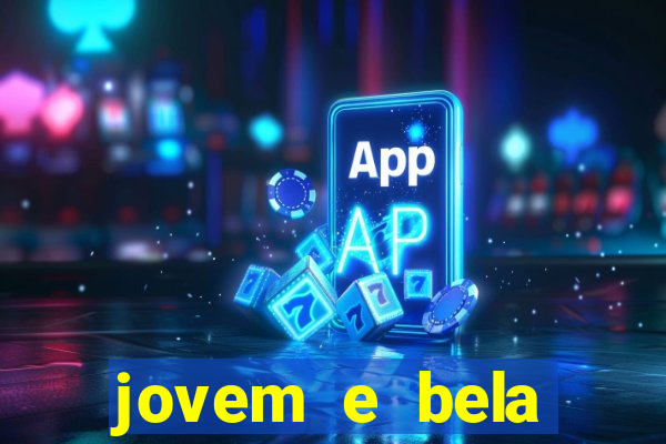 jovem e bela dublado download