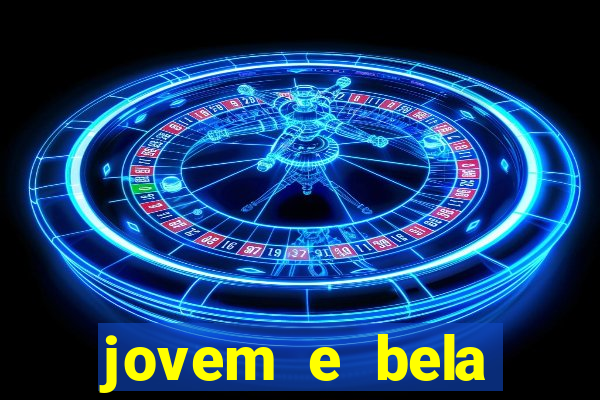 jovem e bela dublado download