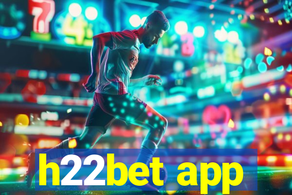 h22bet app