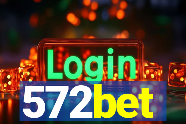 572bet