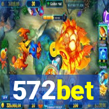 572bet