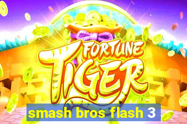 smash bros flash 3