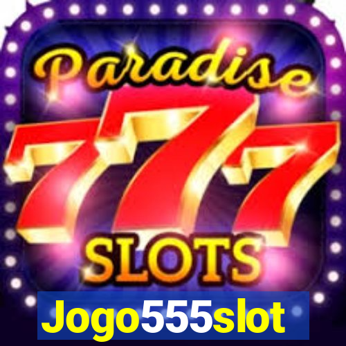 Jogo555slot