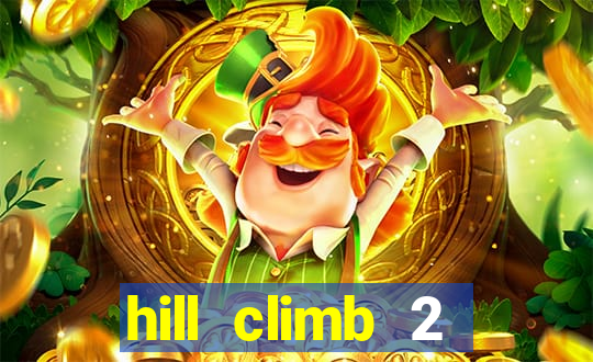 hill climb 2 dinheiro infinito