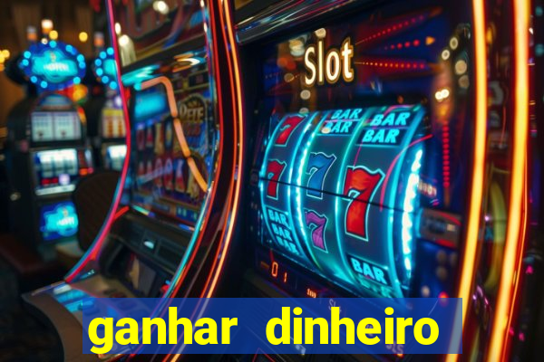 ganhar dinheiro online jogando