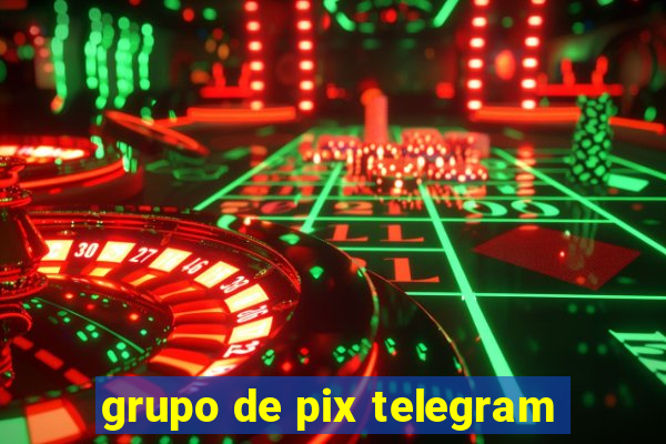 grupo de pix telegram