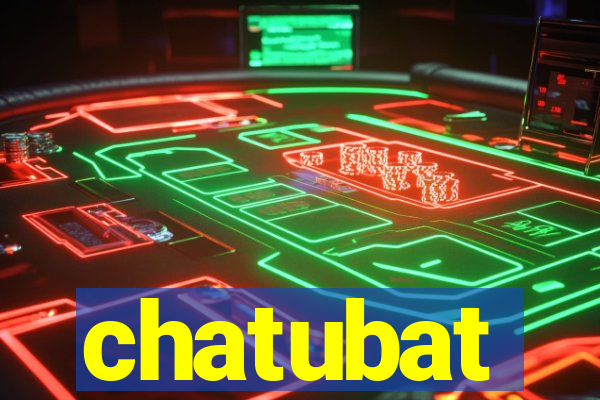 chatubat