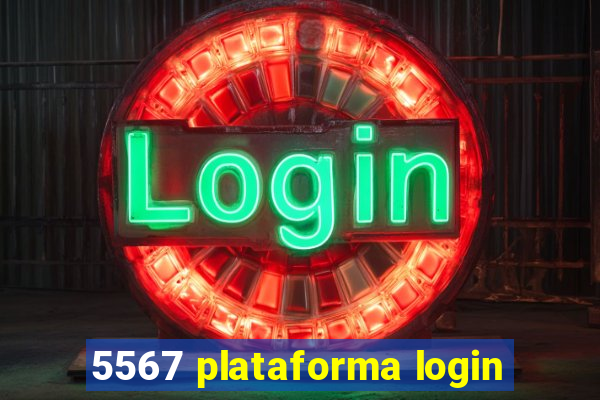 5567 plataforma login