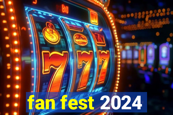 fan fest 2024