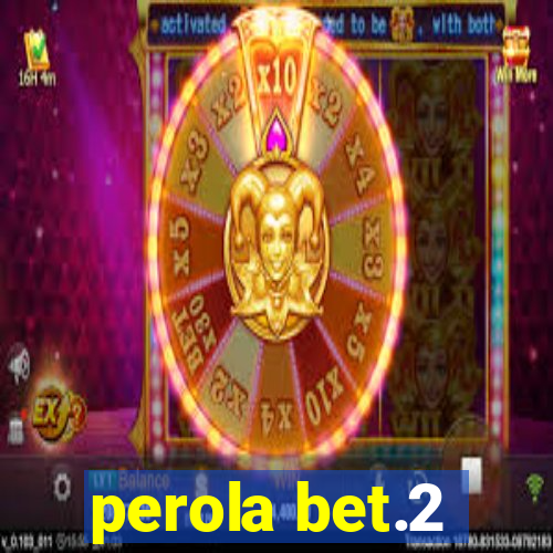 perola bet.2