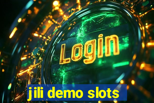 jili demo slots