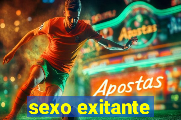 sexo exitante