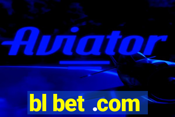 bl bet .com