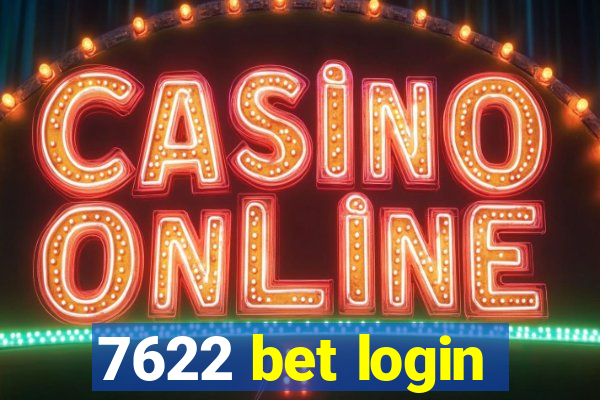 7622 bet login