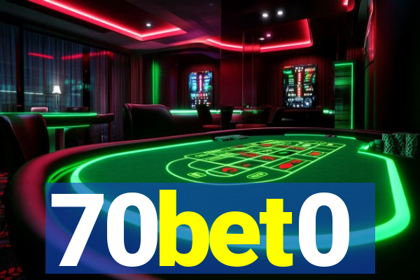 70bet0