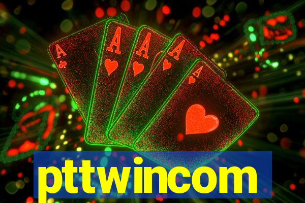 pttwincom