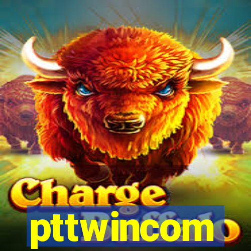 pttwincom