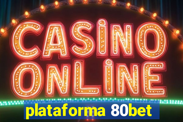 plataforma 80bet