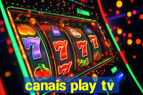 canais play tv