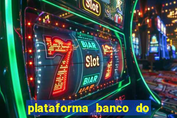 plataforma banco do brasil 777 bet