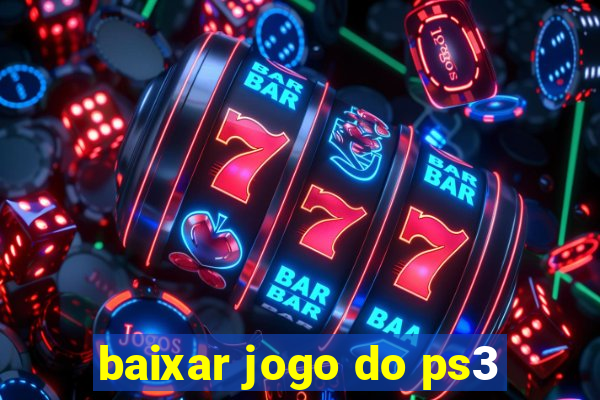 baixar jogo do ps3