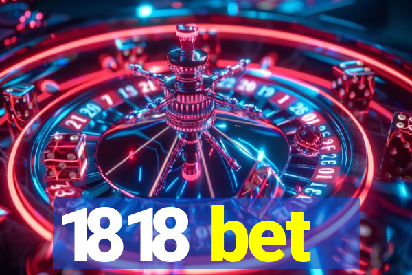 1818 bet