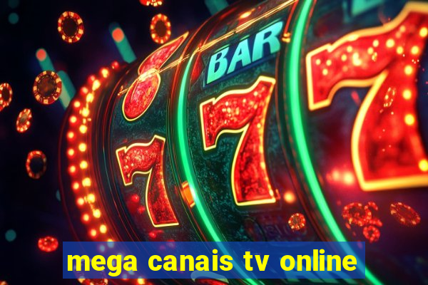 mega canais tv online