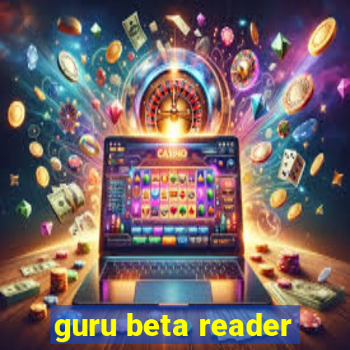 guru beta reader