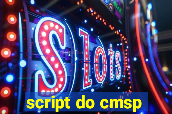 script do cmsp