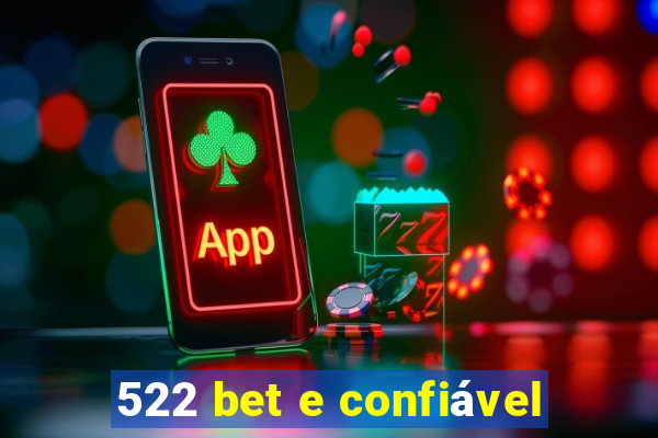 522 bet e confiável