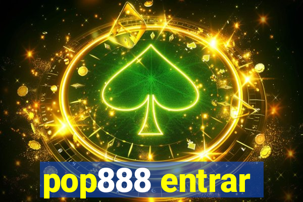 pop888 entrar