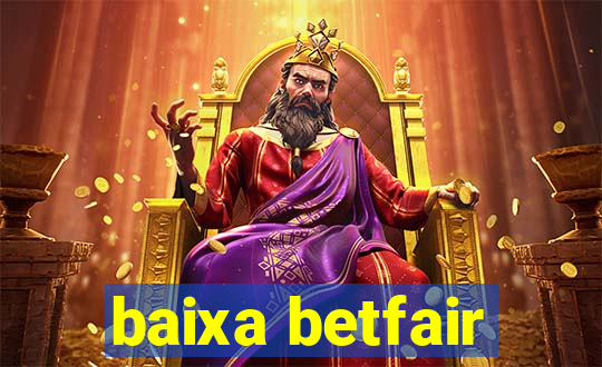 baixa betfair