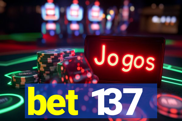 bet 137