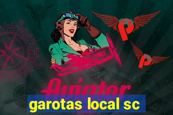 garotas local sc