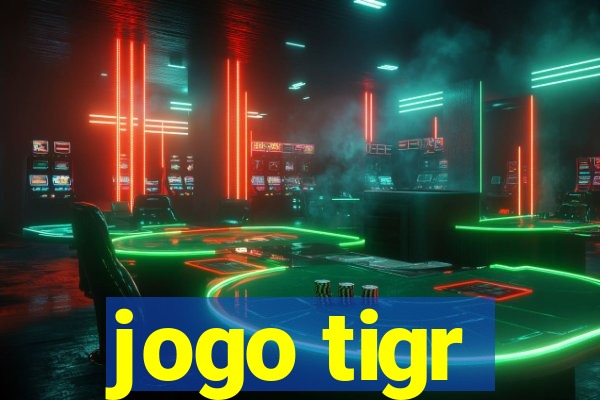 jogo tigr