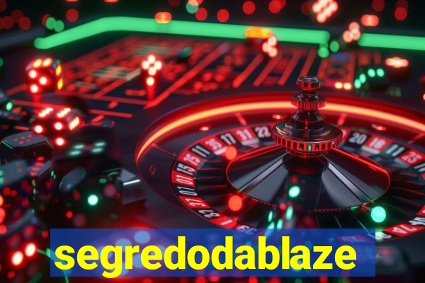 segredodablaze