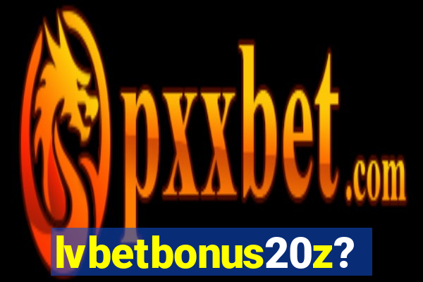 lvbetbonus20z?