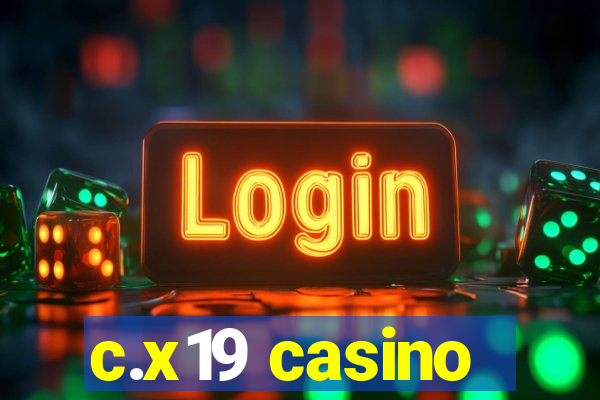 c.x19 casino