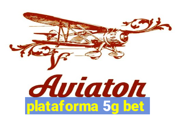 plataforma 5g bet