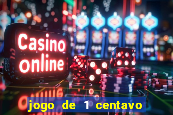 jogo de 1 centavo estrela bet