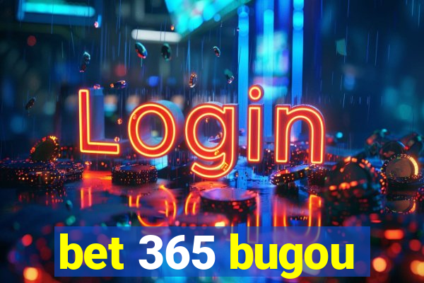 bet 365 bugou