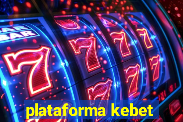 plataforma kebet