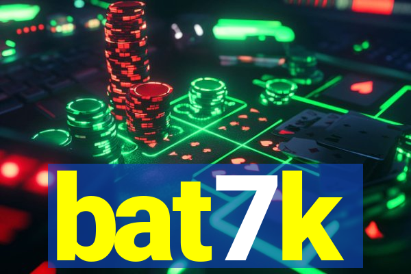 bat7k