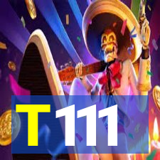 T111