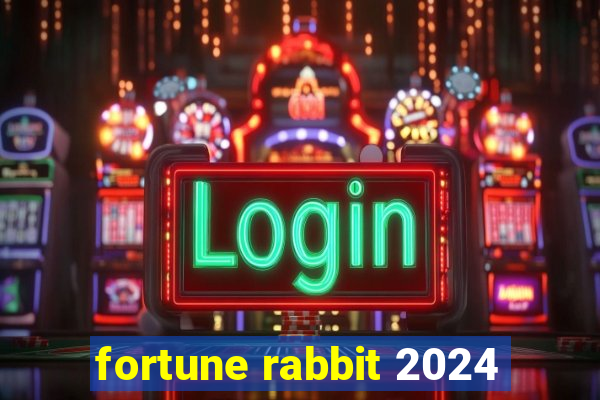 fortune rabbit 2024