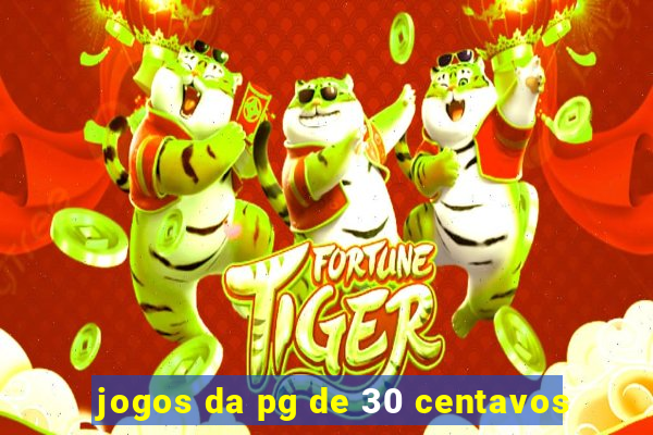 jogos da pg de 30 centavos