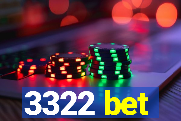 3322 bet