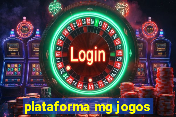 plataforma mg jogos