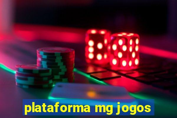 plataforma mg jogos