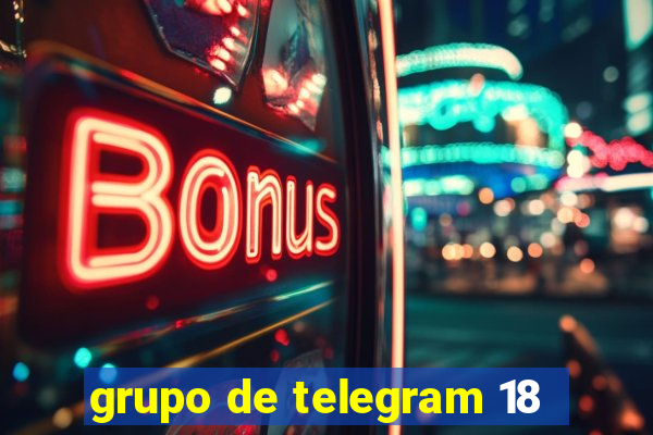 grupo de telegram 18